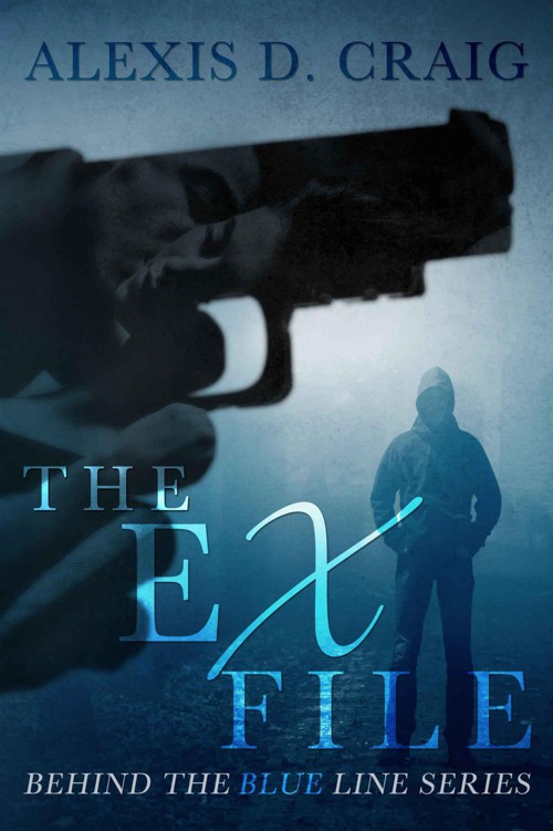 The Ex File (Behind the Blue Line Series Book 1) by Craig, Alexis D.