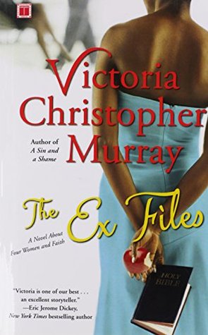 The Ex Files: A Novel About Four Women and Faith (2007)