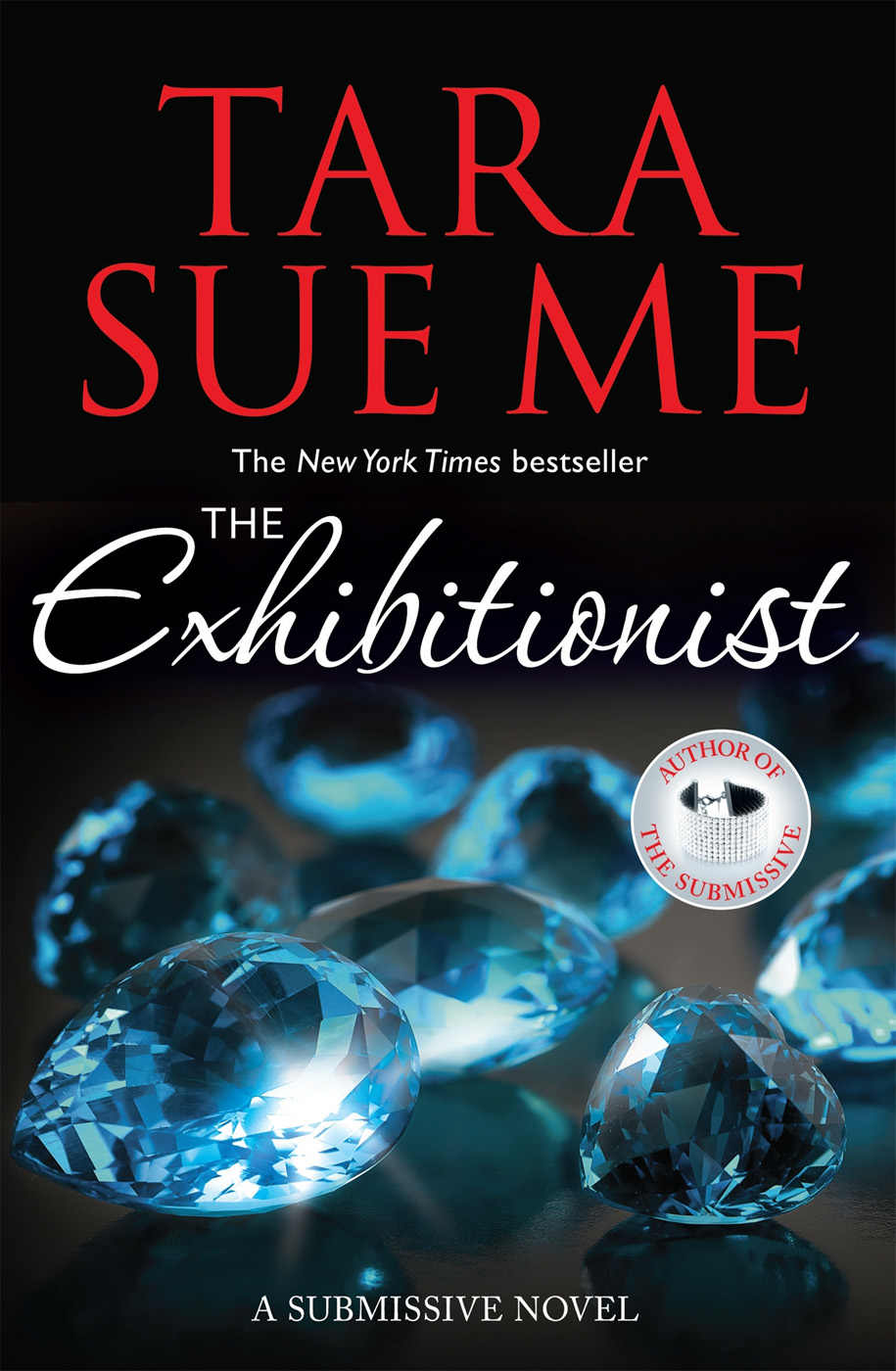 The Exhibitionist (The Submissive #6) by Tara Sue Me