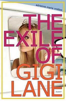 The Exile of Gigi Lane (2010) by Adrienne Maria Vrettos