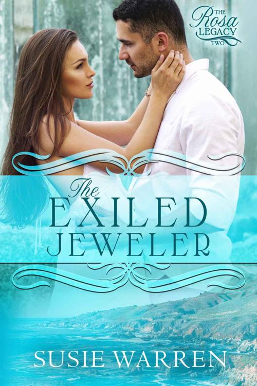 The Exiled Jeweler: a contemporary romance novel (The Rosa Legacy Book 2) by Warren, Susie