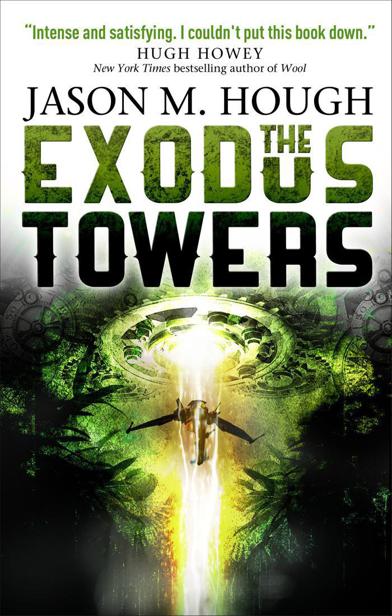 The Exodus Towers by Jason M. Hough