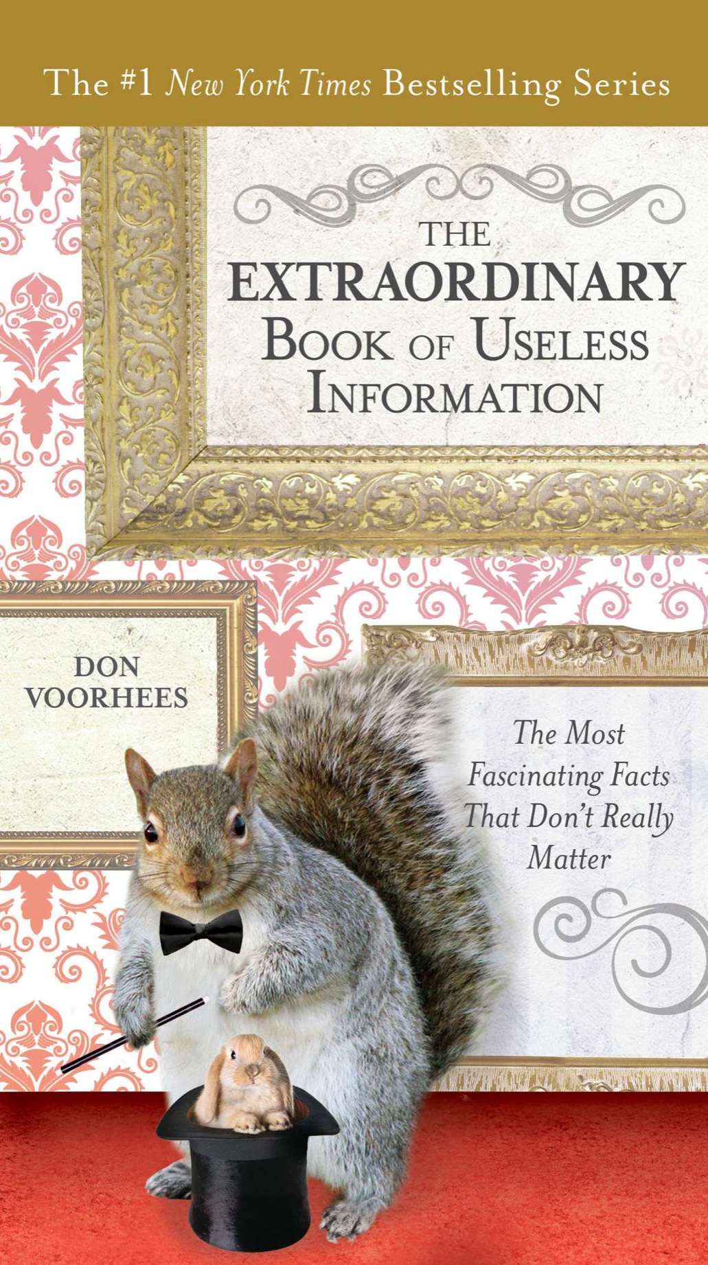 The Extraordinary Book of Useless Information (2013) by Don Voorhees