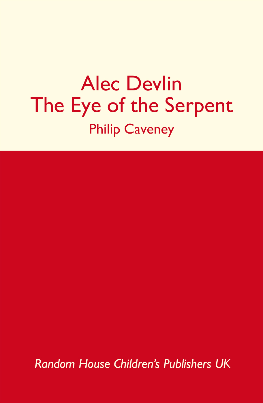 The Eye of the Serpent (2013) by Philip Caveney