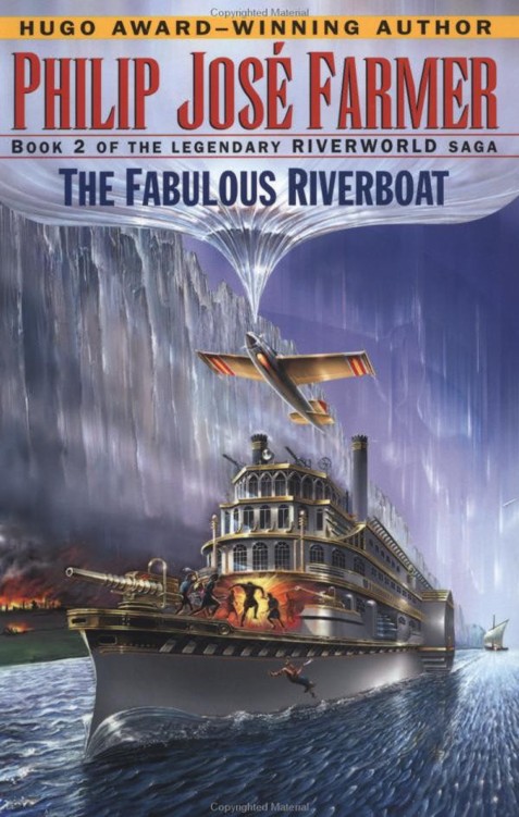 The Fabulous Riverboat by Philip Jose Farmer