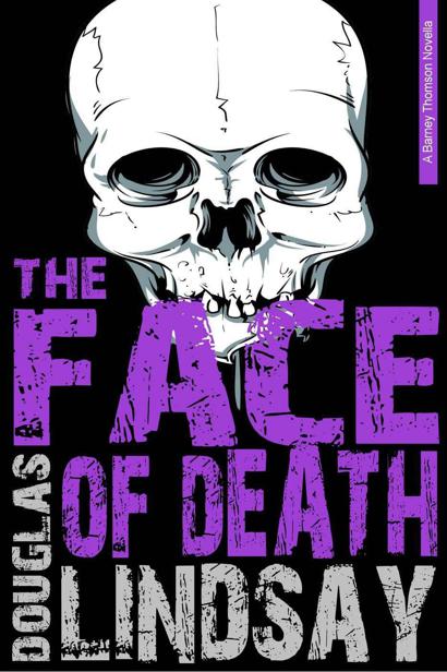 The Face Of Death (Barney Thomson) by Douglas Lindsay