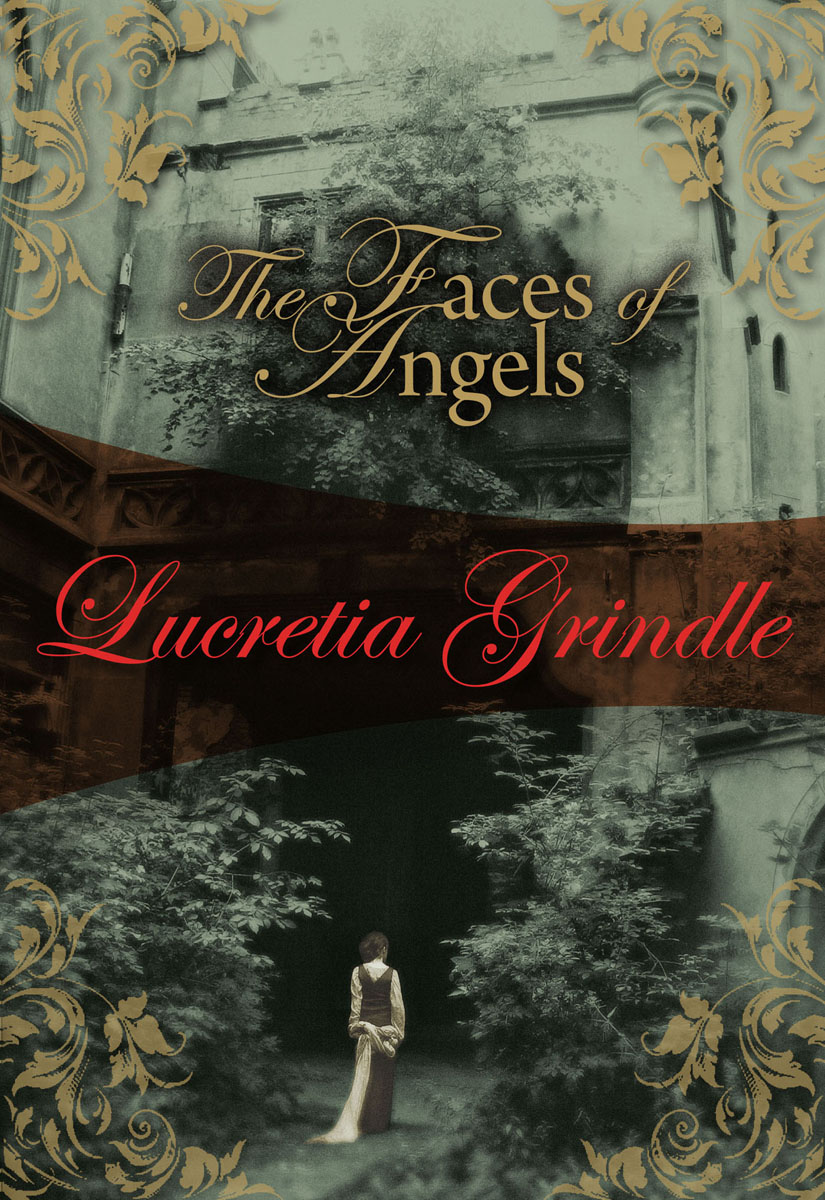 The Faces of Angels by Grindle, Lucretia