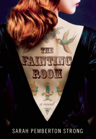 The Fainting Room (2013) by Sarah Pemberton Strong