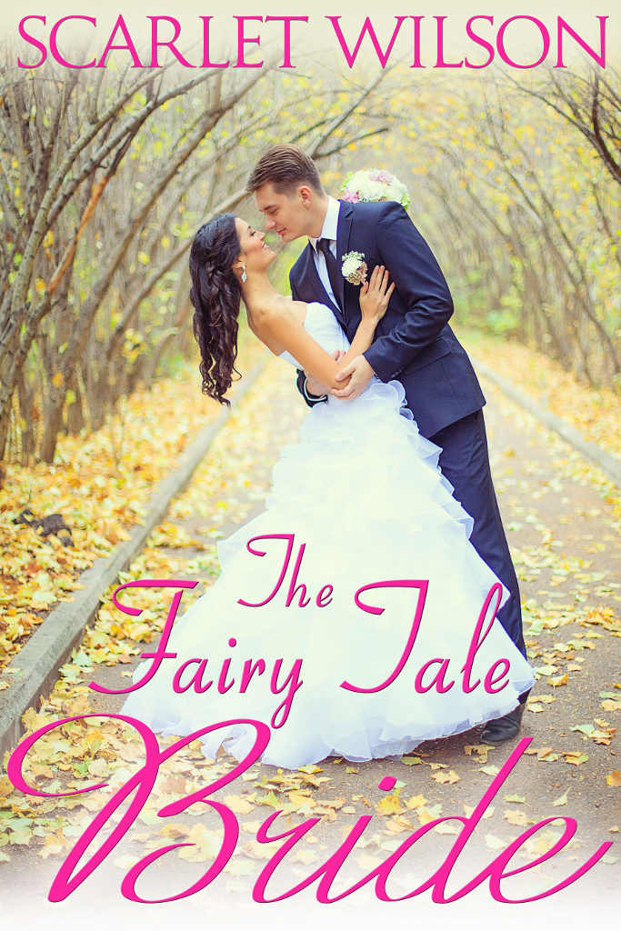 The Fairy Tale Bride by SCARLET WILSON