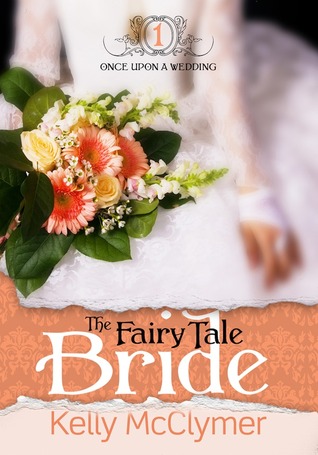 The Fairy Tale Bride (2000) by Kelly McClymer