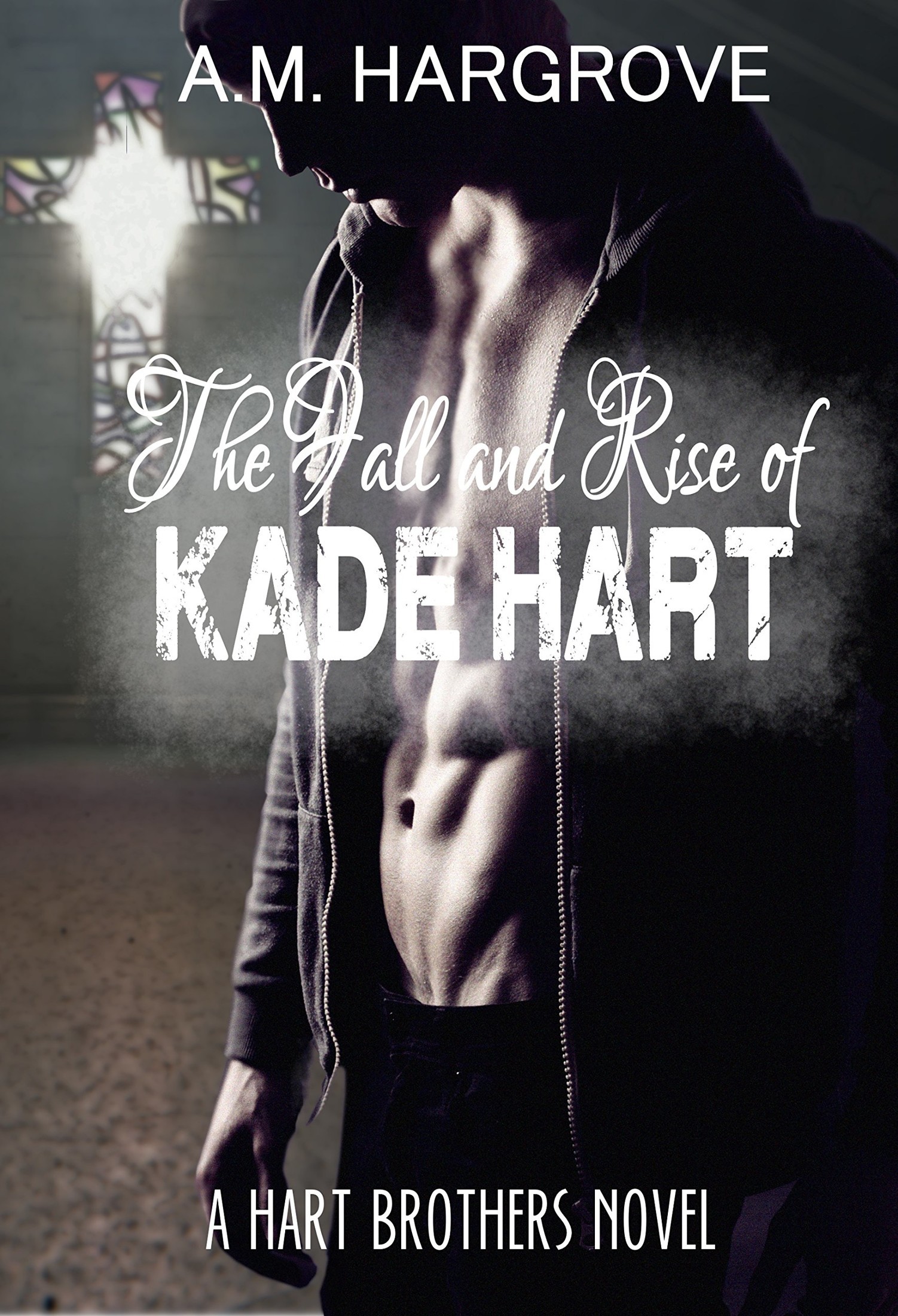 The Fall and Rise of Kade Hart: A Hart Brothers Novel