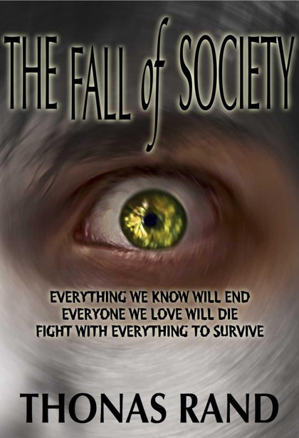 The Fall of Society (The Fall of Society Series, Book 1) by Rand, Thonas