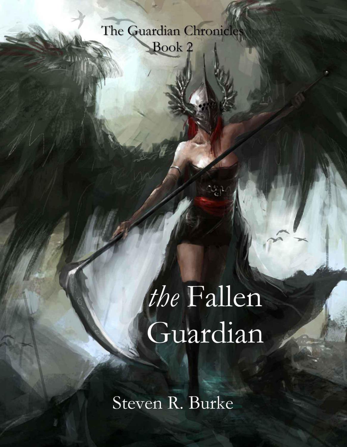 The Fallen Guardian (The Guardian Chronicles 2) by Burke, Steven R.