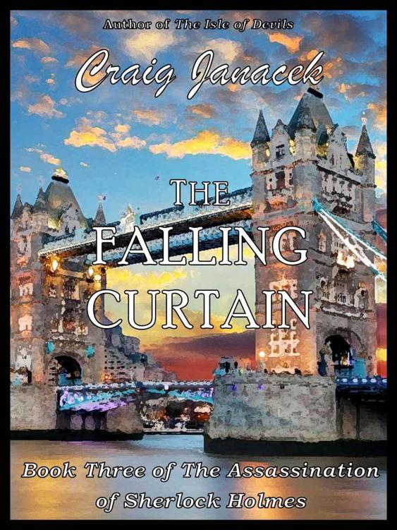 The Falling Curtain (The Assassination of Sherlock Holmes Book 3) by Janacek, Craig