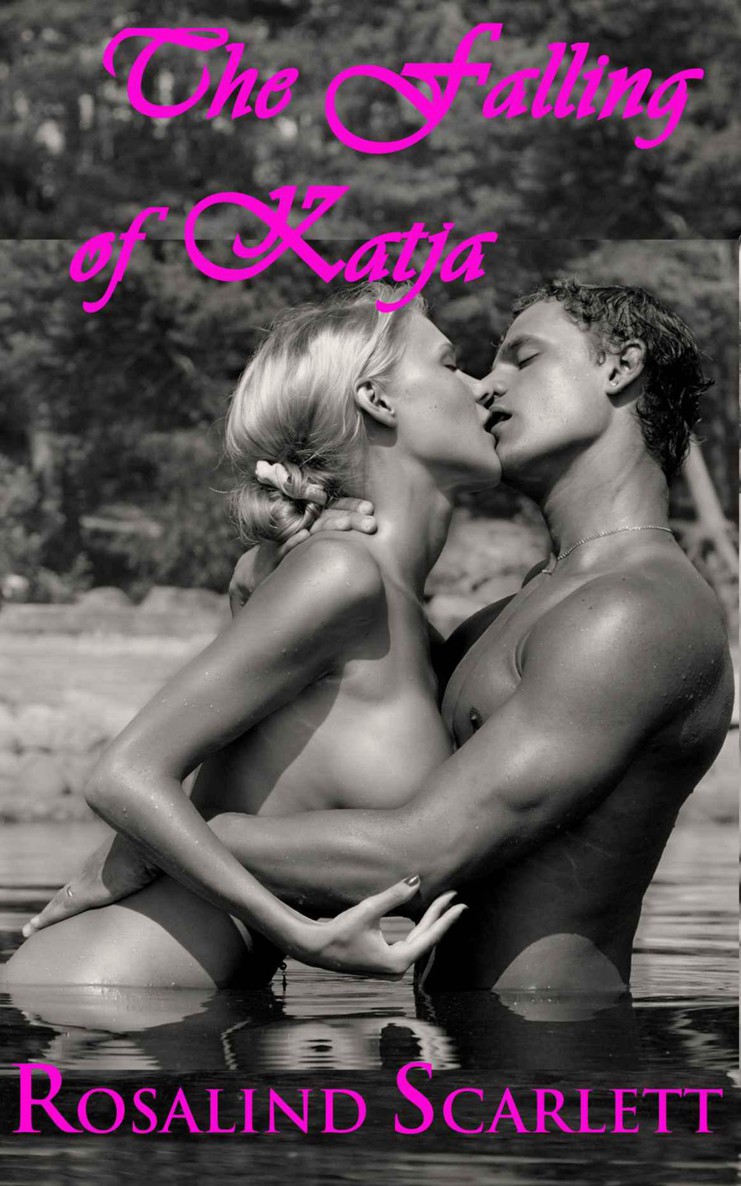 The Falling of Katja: an Erotic Romance (Anam Céile Chronicles) by Scarlett, Rosalind