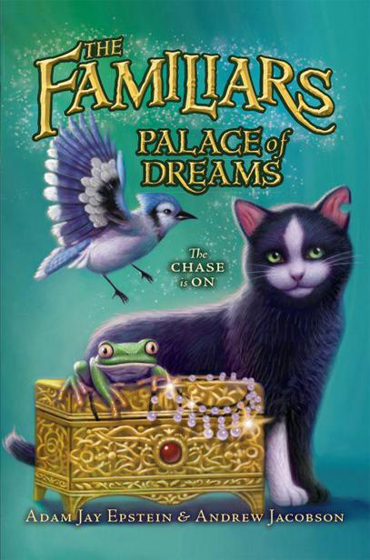 The Familiars #4: Palace of Dreams by Adam Jay Epstein