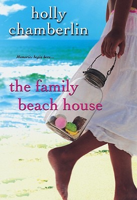 The Family Beach House (2010) by Holly Chamberlin