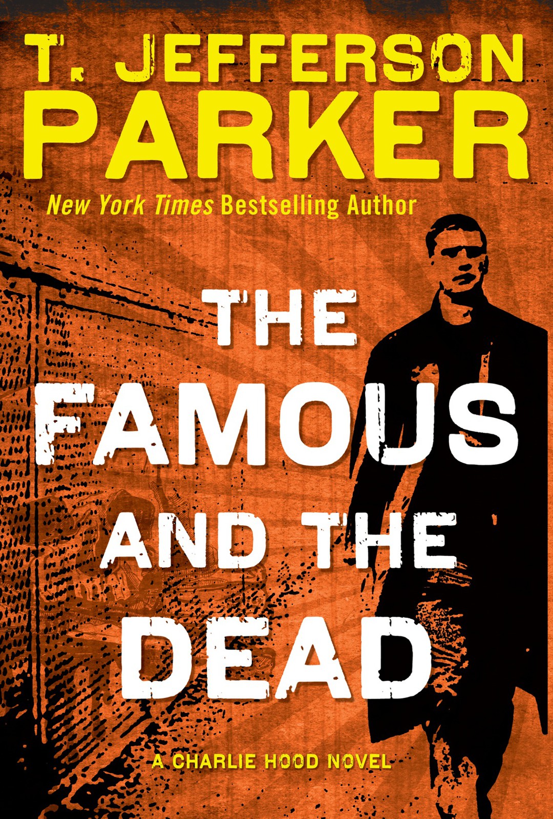 The Famous and the Dead by T. Jefferson Parker