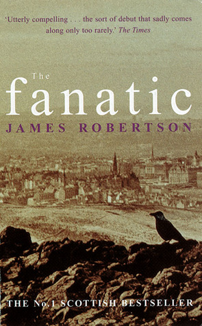 The Fanatic (2001) by James Robertson