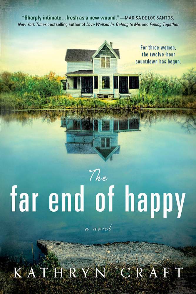 The Far End of Happy by Kathryn Craft