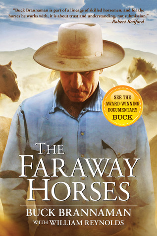 The Faraway Horses: The Adventures and Wisdom of One of America's Most Renowned Horsemen (2003)