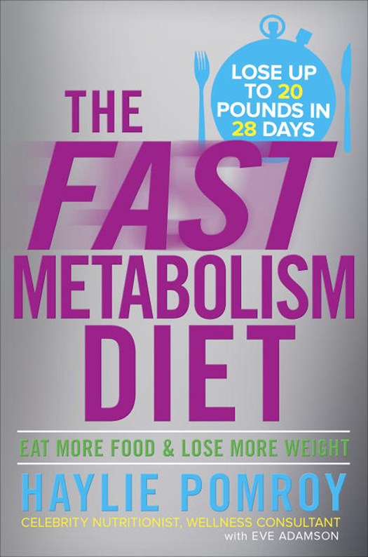 The Fast Metabolism Diet (2013) by Haylie Pomroy