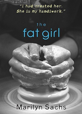 The Fat Girl (2007) by Marilyn Sachs