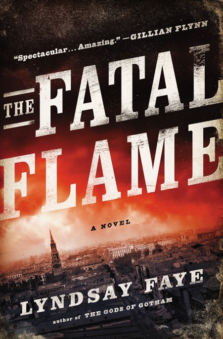 The Fatal Flame by Lyndsay Faye