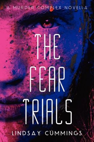 The Fear Trials (2014) by Lindsay Cummings