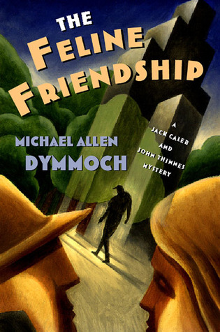 The Feline Friendship (2003) by Michael Allen Dymmoch