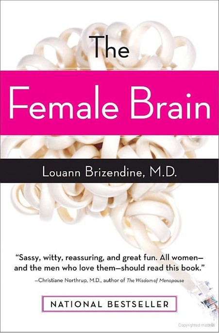 The Female Brain by Louann Md Brizendine