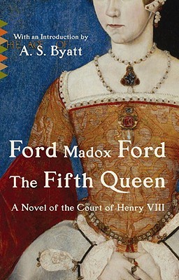 The Fifth Queen (2011) by Ford Madox Ford