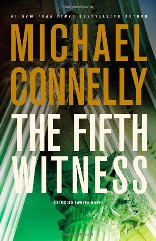 The Fifth Witness (2011) by Michael Connelly