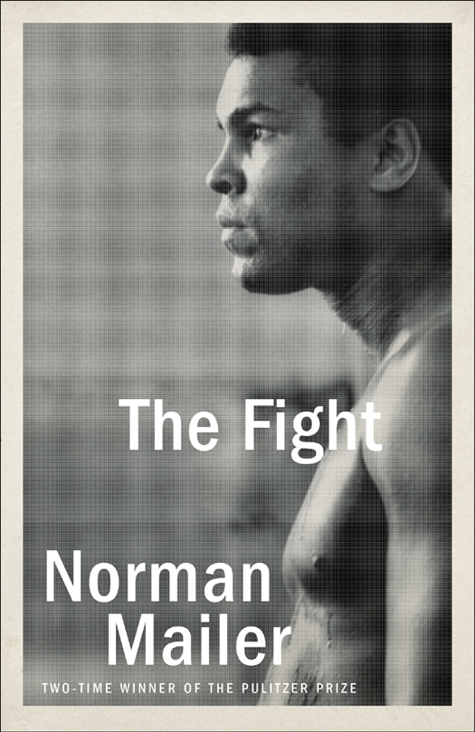 The Fight by Norman Mailer