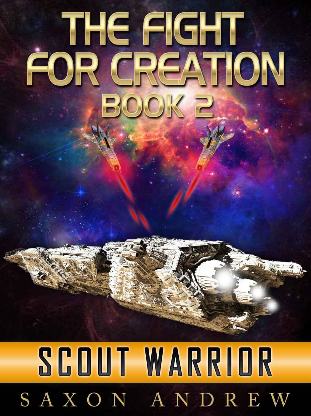 The Fight for Creation: Book 02 - Scout Warrior