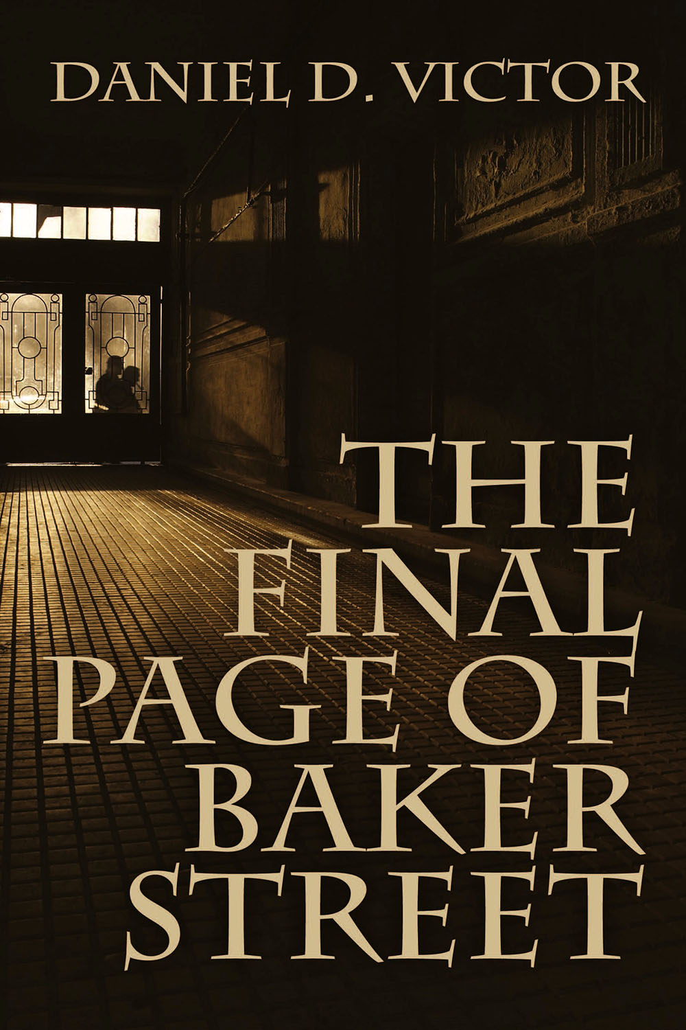 The Final Page of Baker Street (2014) by Daniel D. Victor