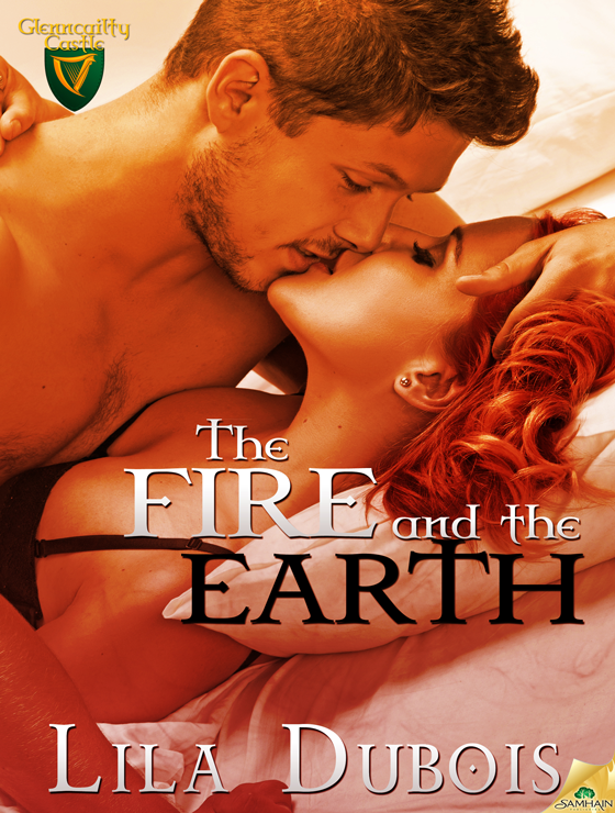 The Fire and the Earth: Glenncailty Castle, Book 2 (2013) by Lila Dubois