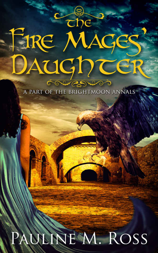 The Fire Mages' Daughter by Pauline M. Ross