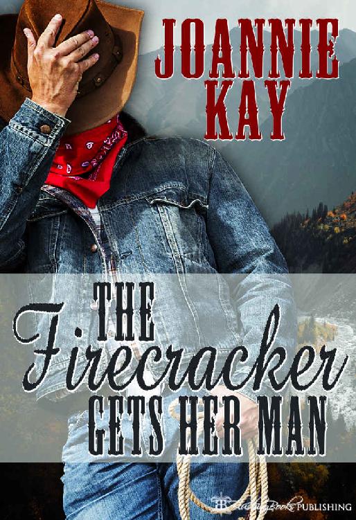 The Firecracker Gets Her Man by Joannie Kay