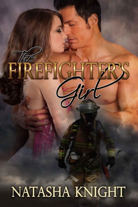 The Firefighter's Girl by Natasha Knight