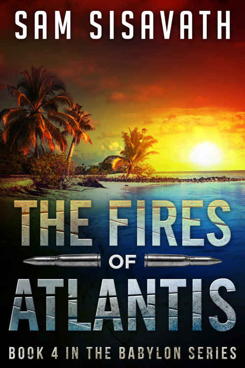 The Fires of Atlantis (Purge of Babylon, Book 4) by Sam Sisavath