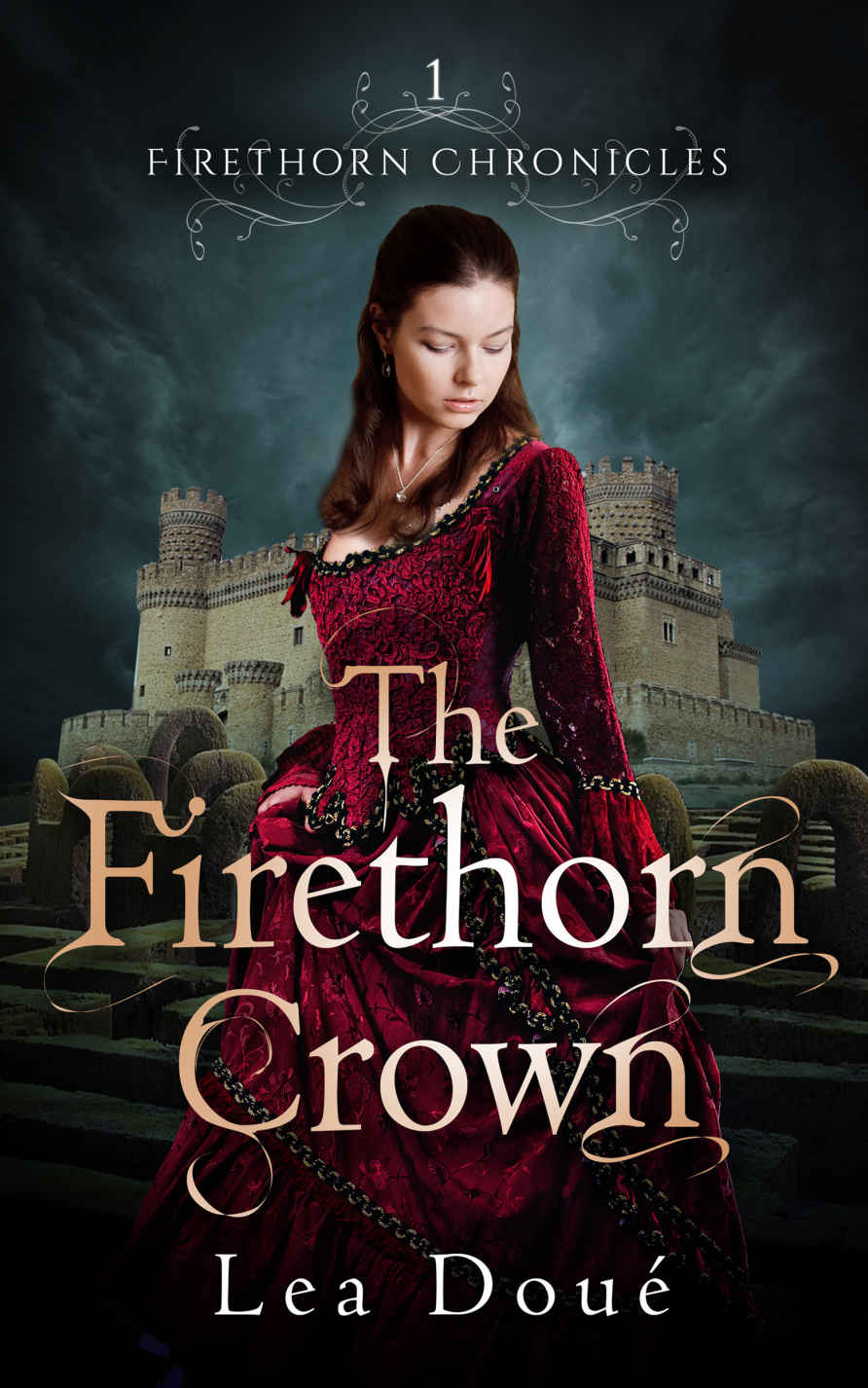 The Firethorn Crown by Lea Doué