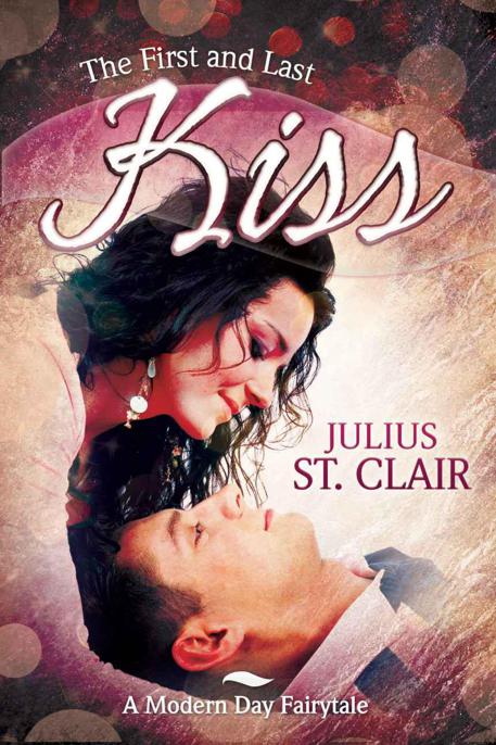 The First and Last Kiss by Julius St. Clair