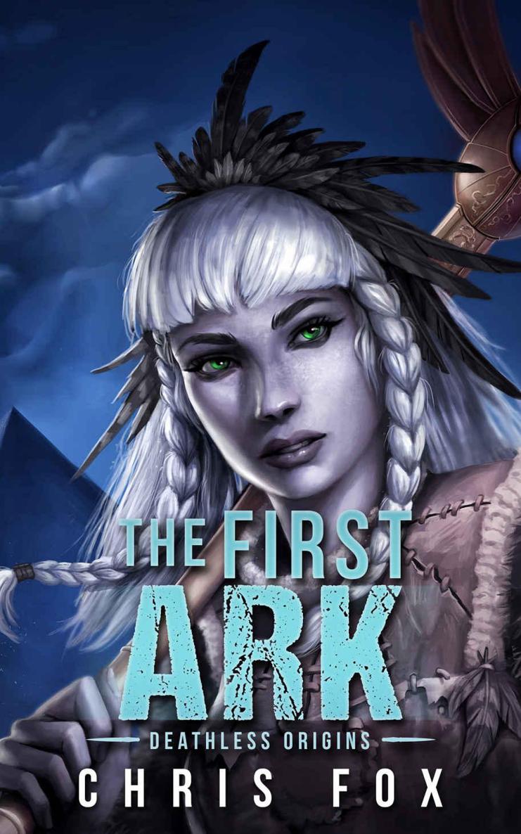 The First Ark: Deathless Prequel by Chris Fox