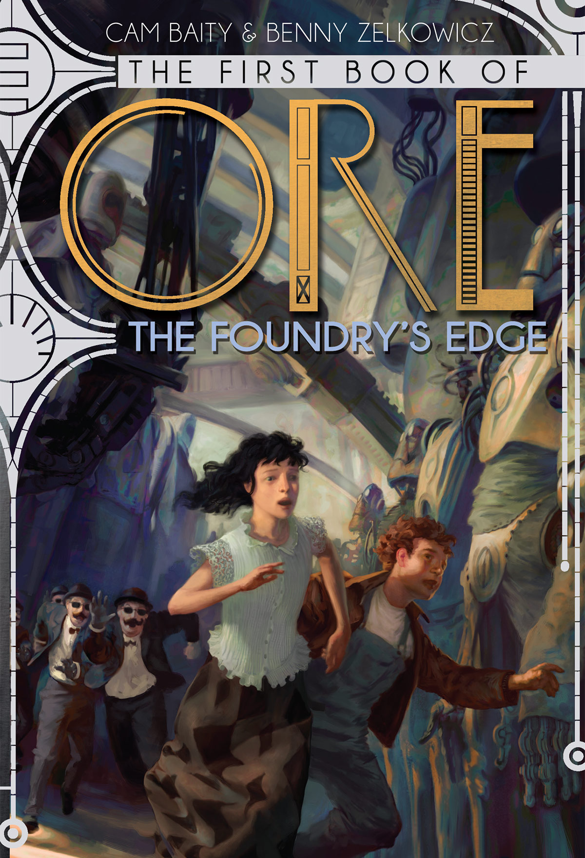 The First Book of Ore: The Foundry's Edge by Cameron Baity