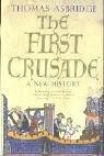 The First Crusade by Thomas Asbridge