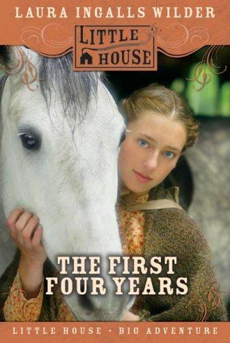 The First Four Years by Wilder, Laura Ingalls