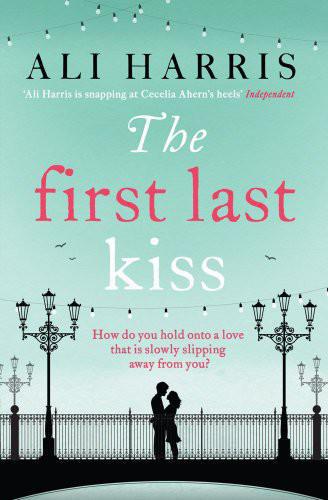 The First Last Kiss by Ali Harris