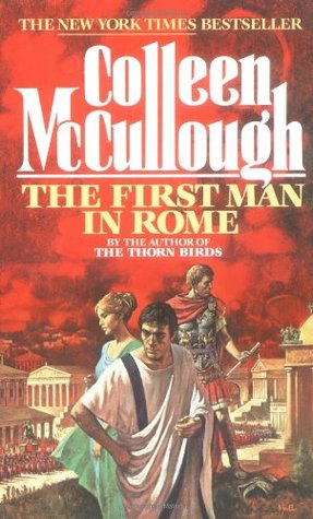The First Man in Rome (1991) by Colleen McCullough