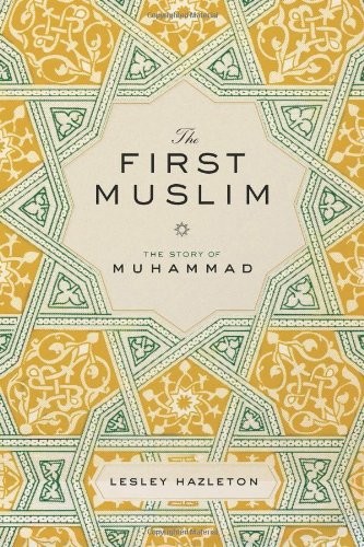 The First Muslim: The Story of Muhammad